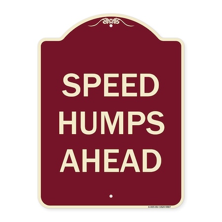 Signmission Designer Series-Speed Humps Ahead, Burgungy Heavy-Gauge Aluminum, 24" x 18", BU-1824-9887 A-DES-BU-1824-9887